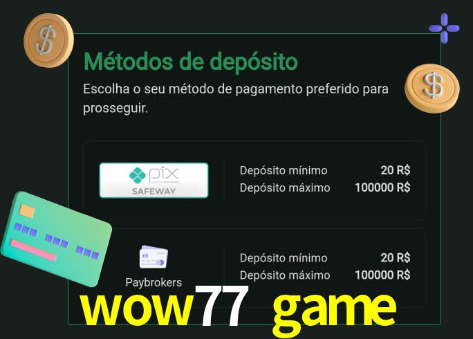 O cassino wow77 game oferece uma grande variedade de métodos de pagamento